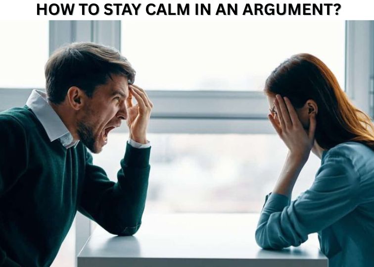 Stay Calm in an Argument?
