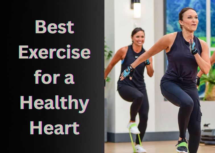 Best Excersice for a Healthy Heart